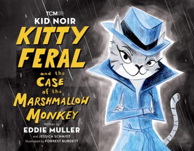 Kitty Feral and the case of the Marshmallow Monkey /