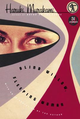 Blind willow, sleeping woman : twenty-four stories /