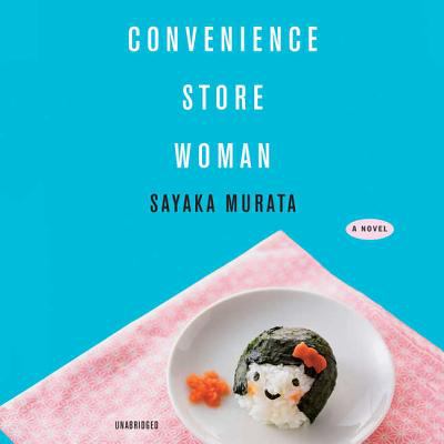 Convenience store woman [compact disc, unabridged] /