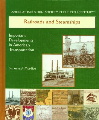 Railroads and steamships : important developments in American transportation /