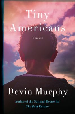 Tiny Americans : a novel /