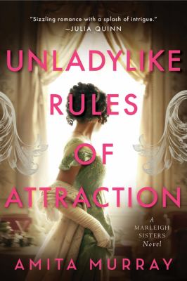 Unladylike Rules of Attraction : A Marleigh Sisters Novel