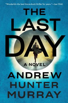 The last day : a novel /