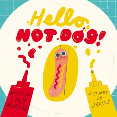 Hello Hot Dog! /