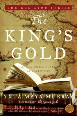 The king's gold : an old world novel of adventure /