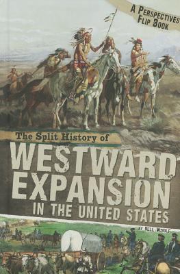 The split history of westward expansion in the United States, American Indian perspective /
