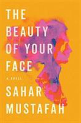 The beauty of your face : a novel /