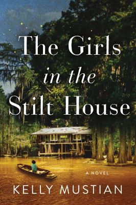 The girls in the stilt house : a novel /
