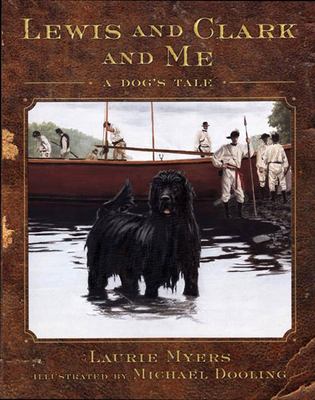 Lewis and Clark and me : a dog's tale /