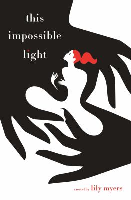 This impossible light : a novel /