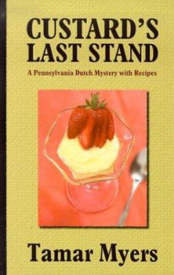 Custard's last stand [large type] : a Pennsylvania Dutch mystery with recipes /