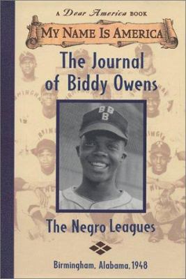 The journal of Biddy Owens : the Negro leagues /