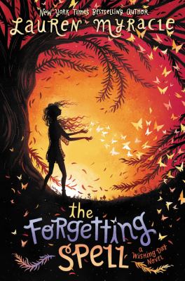 The forgetting spell : a Wishing Day novel /