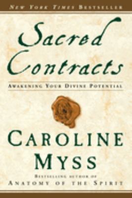 Sacred contracts : awakening your divine potential /