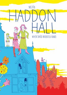 Haddon Hall : when David invented Bowie /