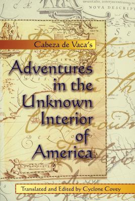 Cabeza de Vaca's Adventures in the unknown interior of America /