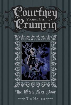 Courtney Crumrin. Volume 5, The witch next door /