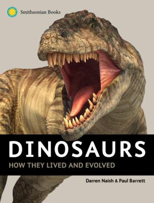 Dinosaurs : how they lived and evolved /