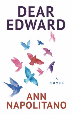 Dear Edward : [large type] a novel /