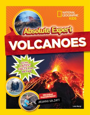 Volcanoes : all the latest facts from the field /