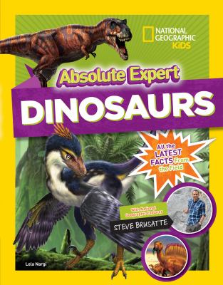 Absolute expert dinosaurs : all the latest facts from the field /