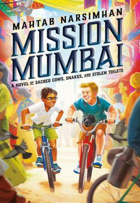 Mission Mumbai : a novel of sacred cows, snakes, and stolen toilets /