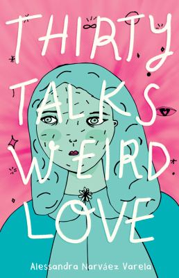 Thirty talks weird love /