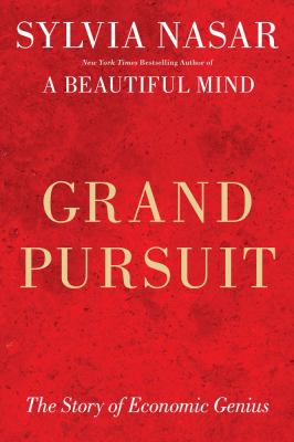 Grand pursuit : the story of economic genius /