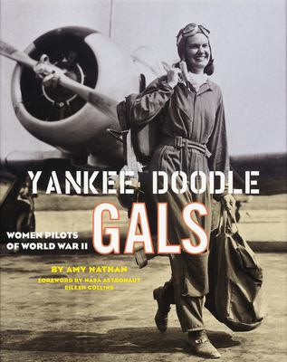 Yankee Doodle gals : women pilots of World War II /