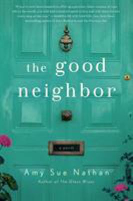 The good neighbor : a novel /