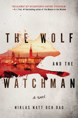 The wolf and the watchman : a novel /