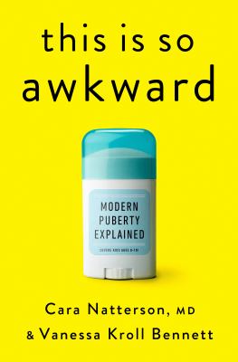 This is so awkward : modern puberty explained /