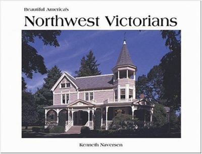 Beautiful America's Northwest Victorians /