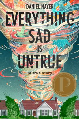 Everything sad is untrue : (a true story) /