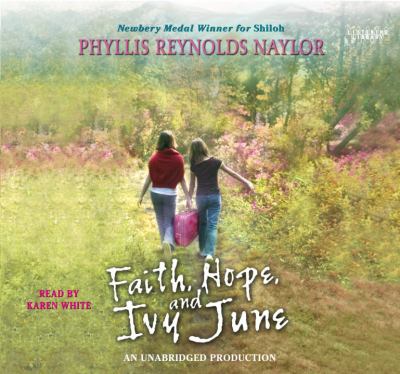 Faith, hope, and Ivy June [compact disc, unabridged] /