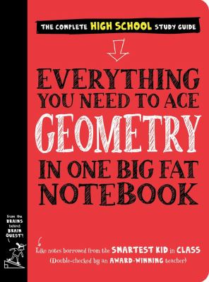 Everything you need to ace geometry in one big fat notebook : the complete high school study guide /