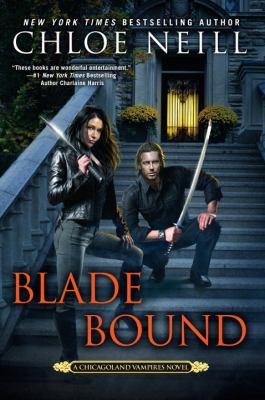 Blade bound : a Chicagoland vampires novel /