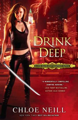 Drink deep : a Chicagoland vampires novel /