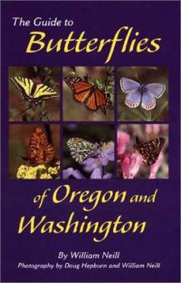 The guide to butterflies of Oregon and Washington /