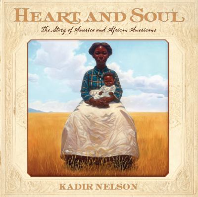 Heart and soul : the story of America and African Americans /