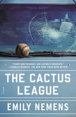 The cactus league [ebook] : A novel.