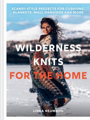 Wilderness knits for the home /
