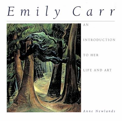Emily Carr : an introduction to her life and art /