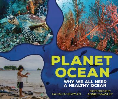 Planet ocean : why we all need a healthy ocean /