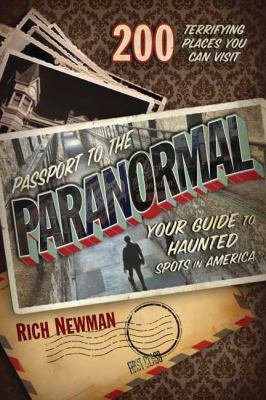 Passport to the paranormal : your guide to haunted spots in America/