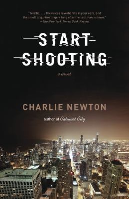 Start shooting : a novel /