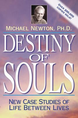 Destiny of souls : new case studies of life between lives /