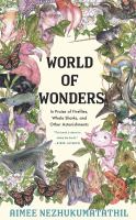 World of wonders [compact disc, unabridged] : in praise of fireflies, whale sharks, and other astonishments /