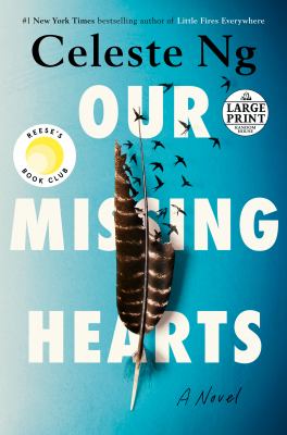 Our missing hearts : [large type] a novel /