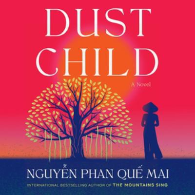 Dust child : a novel [compact disc, unabridged] /